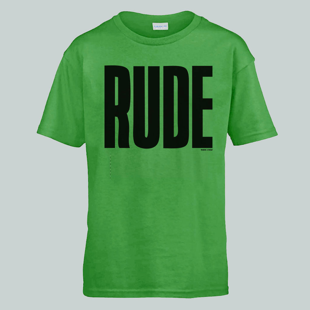 'RUDE' Kids Green T-shirt.